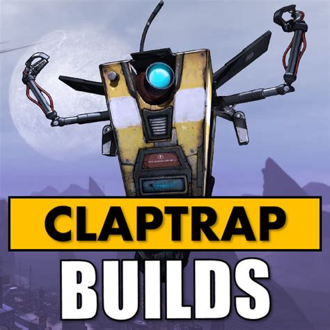 best claptrap build borderlands.